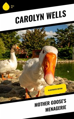 Mother Goose's Menagerie (eBook, ePUB) - Wells, Carolyn