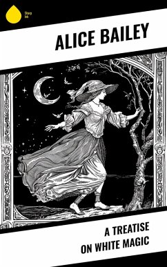 A Treatise on White Magic (eBook, ePUB) Cover A Treatise on White Magic (eBook, ePUB)
