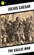 The Gallic War (eBook, ePUB) - Bild 1