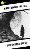 An Unwilling Guest (eBook, ePUB) An Unwilling Guest (eBook, ePUB)