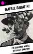The Greatest Works of Rafael Sabatini... - Bild 1