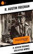 R. Austin Freeman: Collected Works... - Bild 1