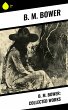 B. M. Bower: Collected Works (eBook,... - Bild 1