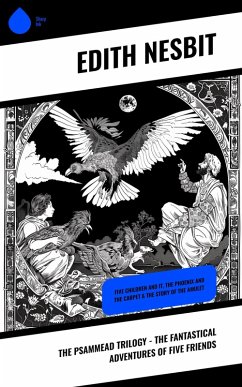 Cover The Psammead Trilogy - The Fantastical Adventures of Five Friends (eBook, ePUB)