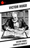 Victor Hugo: Complete Novels (eBook, ePUB)