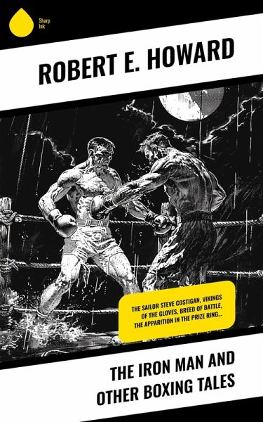 The Iron Man and Other Boxing Tales (eBook, ePUB)