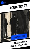 The Louis Tracy Mystery Collection (eBook, ePUB) The Louis Tracy Mystery Collection (eBook, ePUB)