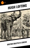 Doctor Dolittle's Circus (eBook, ePUB)