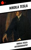 Nikola Tesla: Autobiography (eBook, ePUB)