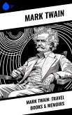Mark Twain: Travel Books & Memoirs (eBook, ePUB)