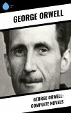 George Orwell: Complete Novels (eBook, ePUB)