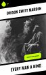 Every Man A King (eBook, ePUB) - Bild 1