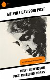 Melville Davisson Post: Collected Works (eBook, ePUB)