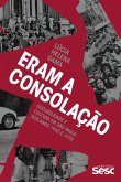 Eram a Consolação (eBook, ePUB) Eram a Consolação (eBook, ePUB)