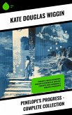 Penelope's Progress - Complete Collection (eBook, ePUB) Penelope's Progress - Complete Collection (eBook, ePUB)