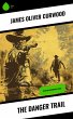 The Danger Trail (eBook, ePUB) - Bild 1