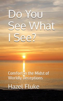 Do You See What I See? Comfort in the Midst of Worldly Deception (eBook, ePUB) - Fluke, Hazel