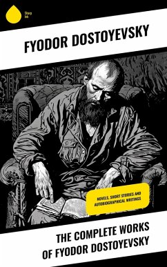 Cover The Complete Works of Fyodor Dostoyevsky (eBook, ePUB)
