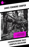Leatherstocking Tales - Complete Collection (eBook, ePUB)