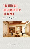 Traditional craftsmanship in Japan - The Art of Imperfection (eBook, ePUB) Traditional craftsmanship in Japan - The Art of Imperfection (eBook, ePUB)