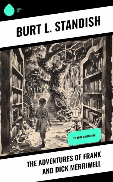 The Adventures of Frank and Dick Merriwell (eBook, ePUB) The Adventures of Frank and Dick Merriwell (eBook, ePUB)