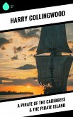 A Pirate of the Caribbees & The Pirate Island (eBook, ePUB)