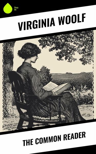 The Common Reader (eBook, ePUB) The Common Reader (eBook, ePUB)