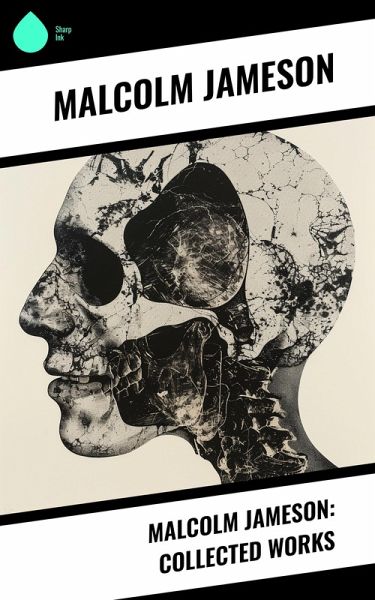 Malcolm Jameson: Collected Works (eBook, ePUB)