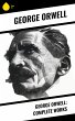 George Orwell: Complete Works (eBook,... - Bild 1