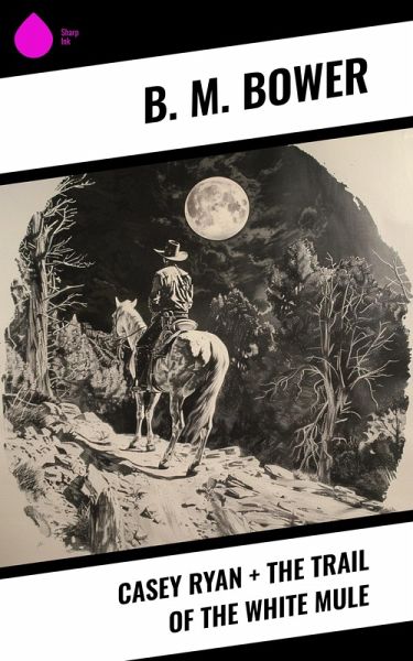 Casey Ryan + The Trail of the White Mule (eBook, ePUB)