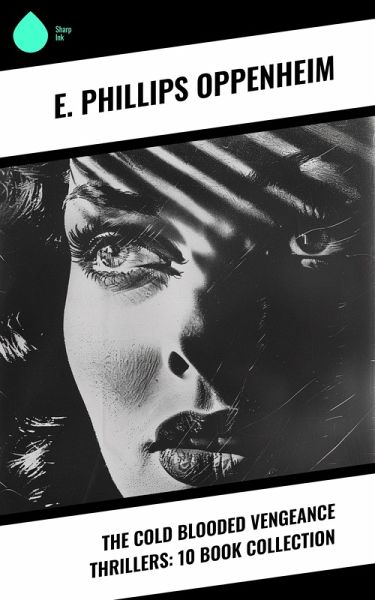 The Cold Blooded Vengeance Thrillers: 10 Book Collection (eBook, ePUB) The Cold Blooded Vengeance Thrillers: 10 Book Collection (eBook, ePUB)