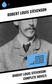 Robert Louis Stevenson: Complete Novels (eBook, ePUB)