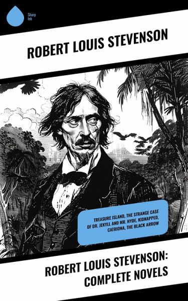 Robert Louis Stevenson: Complete Novels (eBook, ePUB)