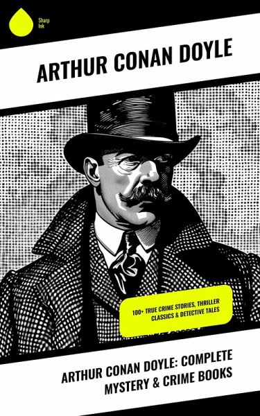 Arthur Conan Doyle: Complete Mystery & Crime Books (eBook, ePUB)