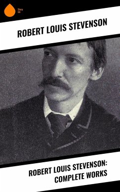 Robert Louis Stevenson: Complete Works (eBook, ePUB) - Stevenson, Robert Louis