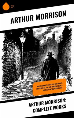 Cover Arthur Morrison: Complete Works (eBook, ePUB)