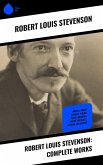 Robert Louis Stevenson: Complete Works (eBook, ePUB)