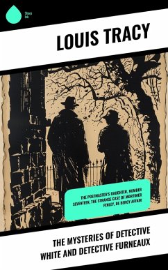 Cover The Mysteries of Detective White and Detective Furneaux (eBook, ePUB)