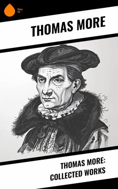 Thomas More: Collected Works (eBook, ePUB) - Mehr, Thomas