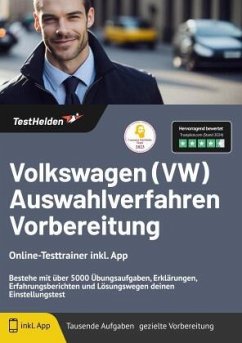 Volkswagen (VW) Auswahlverfahren Vorbereitung - Online-Testtrainer inkl. App   Bestehe mit über 5000 Übungsaufgaben, Erk - Tom Wenk