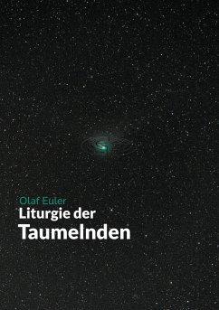 Liturgie der Taumelnden - Euler, Olaf