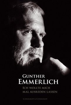 ICH WOLLTE MICH MAL AUSREDEN LASSEN (Teil 1 der Autobiografie, Paperback) - Emmerlich, Gunther