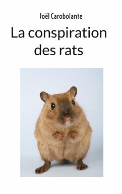 La conspiration des rats - Carobolante, Joël