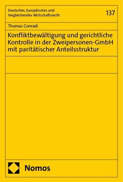 Konfliktbewältigung und gerichtliche Kontrolle in der Zweipersonen-GmbH mit paritätischer Anteilsstruktur - Conradi, Thomas