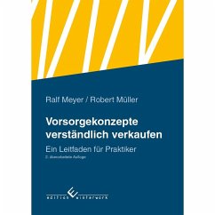 Vorsorgekonzepte verständlich verkaufen - Meyer, Ralf;Müller, Robert