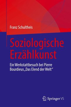 Soziologische Erzählkunst - Schultheis, Franz
