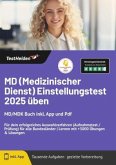 MD (Medizinischer Dienst) Einstellungstest 2024 üben: MD/MDK Buch inkl. App für dein erfolgreiches Auswahlverfahren (Auf MD (Medizinischer Dienst) Einstellungstest 2024 üben: MD/MDK Buch inkl. App für dein erfolgreiches Auswahlverfahren (Auf