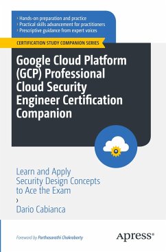 Google Cloud Platform (GCP) Professional Cloud Security Engineer Certification Companion - Cabianca, Dario
