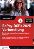 BaPsy-DGPs 2024 Vorbereitung: Studieneignungstest Psychologie erfolgreich bestehen. Sicher ins Auswahlverfahren mit taus BaPsy-DGPs 2024 Vorbereitung: Studieneignungstest Psychologie erfolgreich bestehen. Sicher ins Auswahlverfahren mit taus