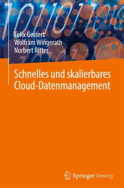 Schnelles und skalierbares Cloud-Datenmanagement - Gessert, Felix;Wingerath, Wolfram;Ritter, Norbert